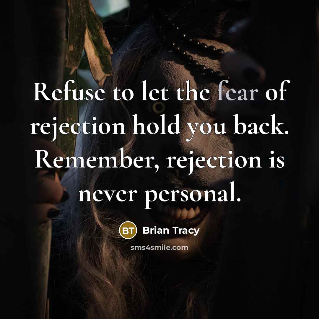 “Refuse to let the fear of rejection hold you back.…” quote by Brian Tracy