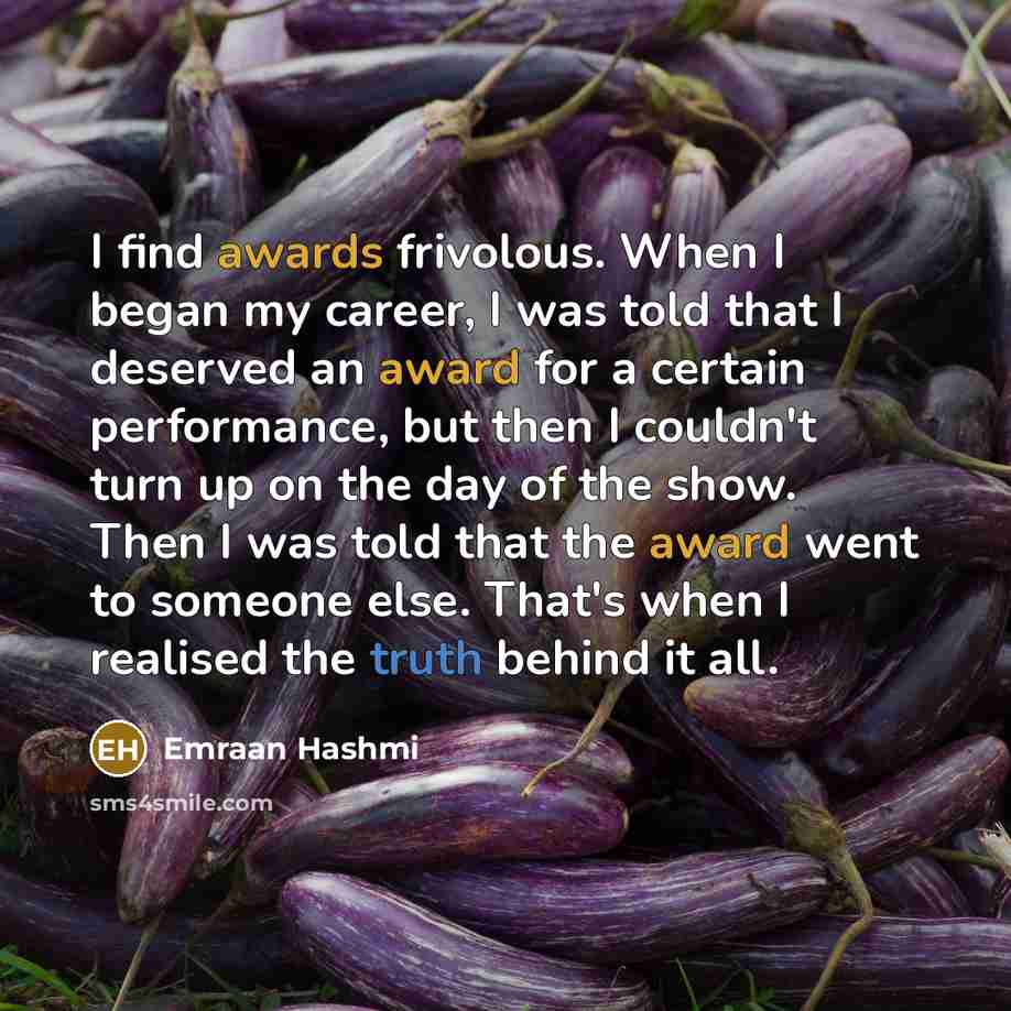 “I find awards frivolous. When I began my career, I…” quote by Emraan Hashmi