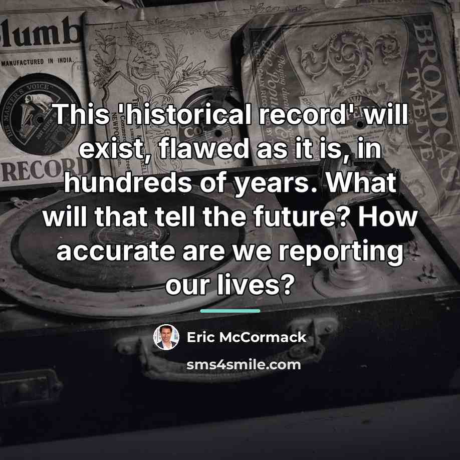 “This 'historical record' will exist, flawed as it is, in…” quote by Eric McCormack