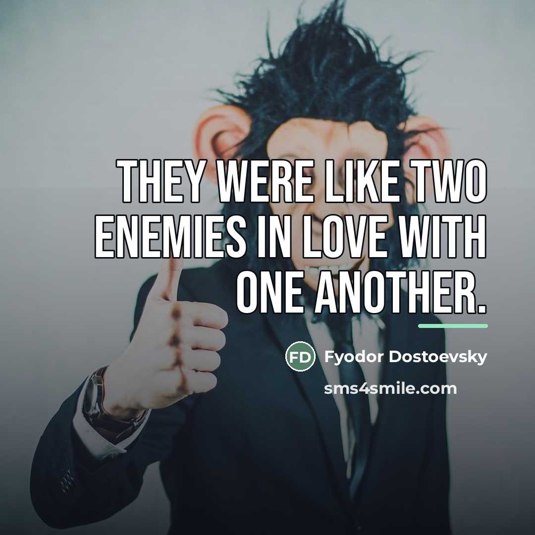 “They were like two enemies in love with one another.…” quote by Fyodor Dostoevsky