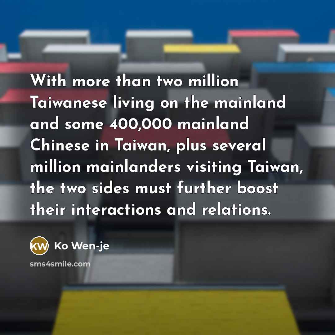 “With more than two million Taiwanese living on the mainland…” quote by Ko Wen-je