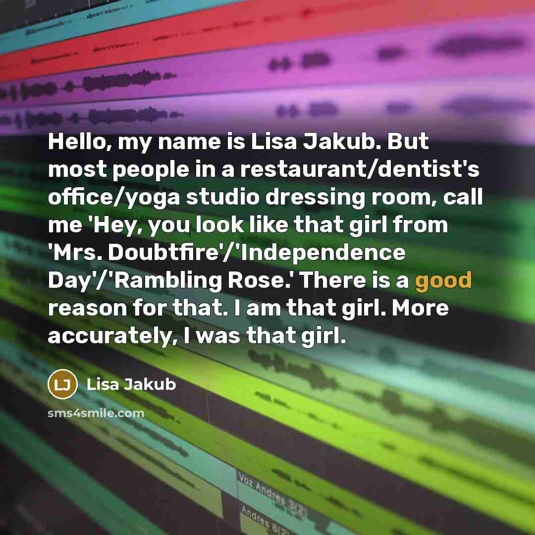 “Hello, my name is Lisa Jakub. But most people in…” quote by Lisa Jakub