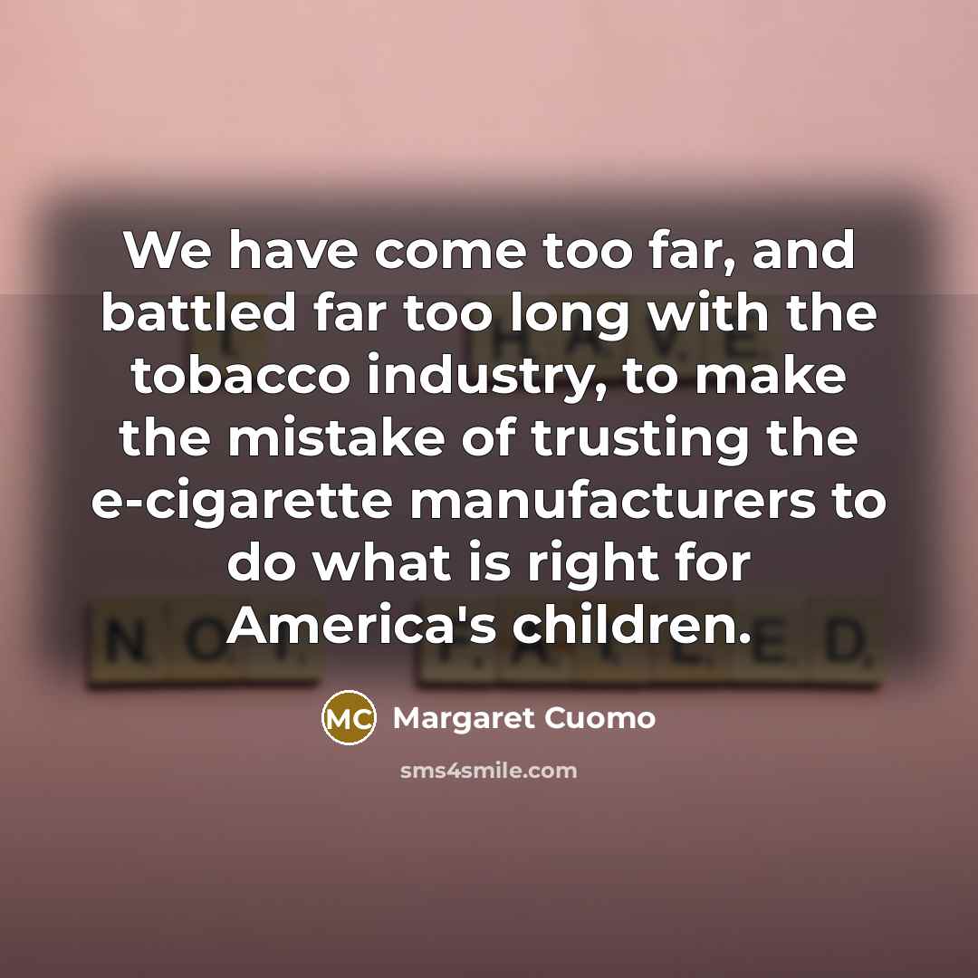 “We have come too far, and battled far too long…” quote by Margaret Cuomo