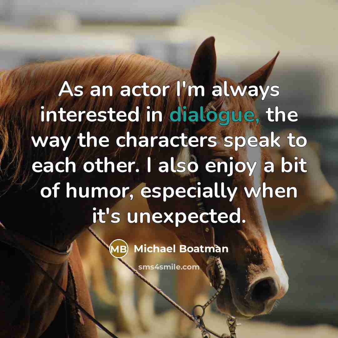 “As an actor I'm always interested in dialogue, the way…” quote by Michael Boatman