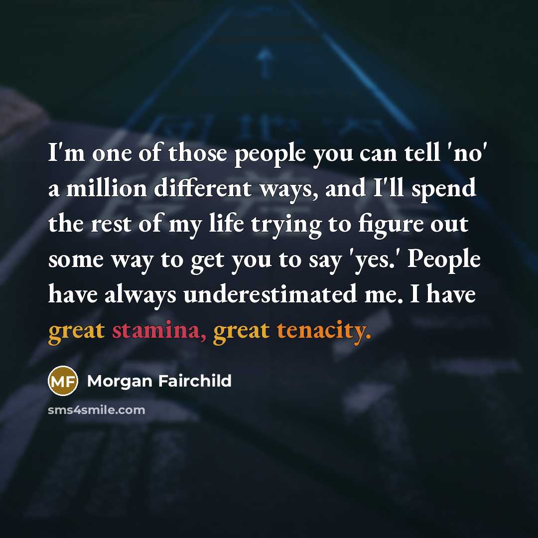 “I'm one of those people you can tell 'no' a…” quote by Morgan Fairchild