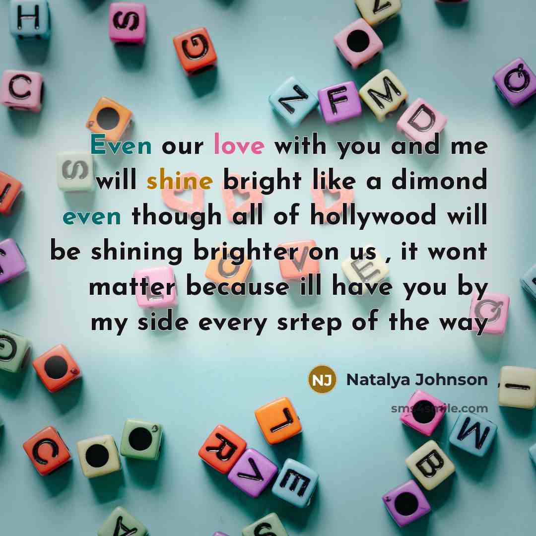 “Even our love with you and me will shine bright…” quote by Natalya Johnson