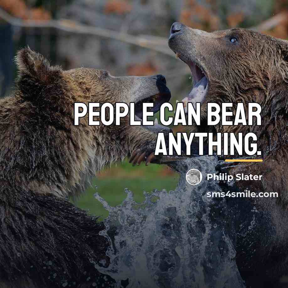 “People can bear anything.…” quote by Philip Slater