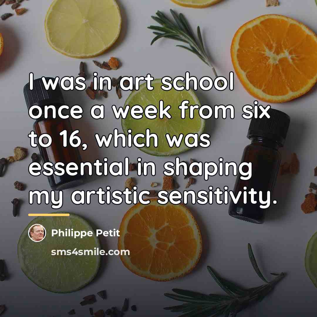 “I was in art school once a week from six…” quote by Philippe Petit