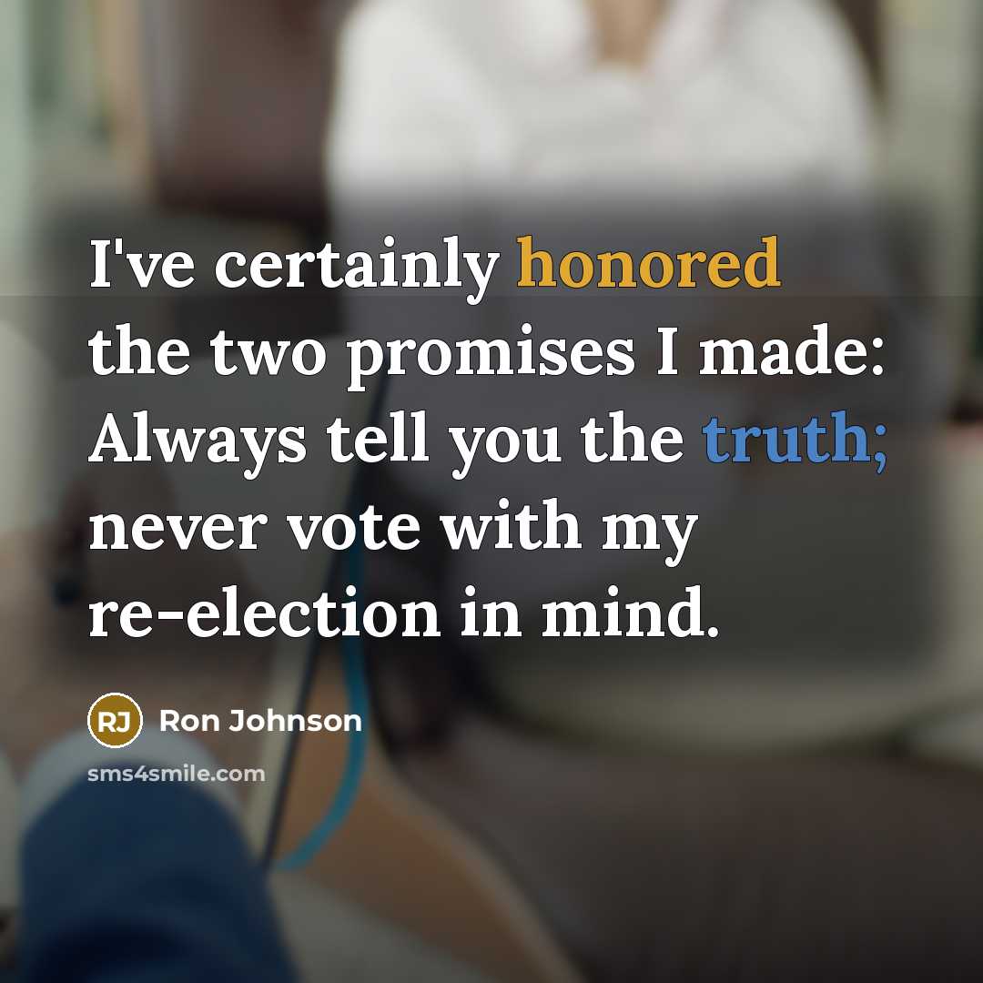 “I've certainly honored the two promises I made: Always tell…” quote by Ron Johnson