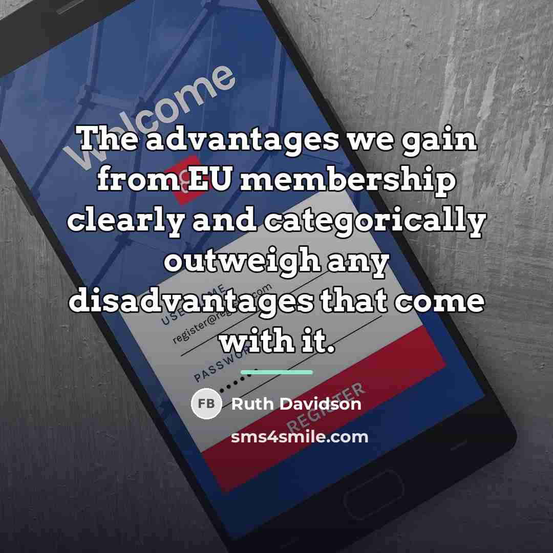 “The advantages we gain from EU membership clearly and categorically…” quote by Ruth Davidson