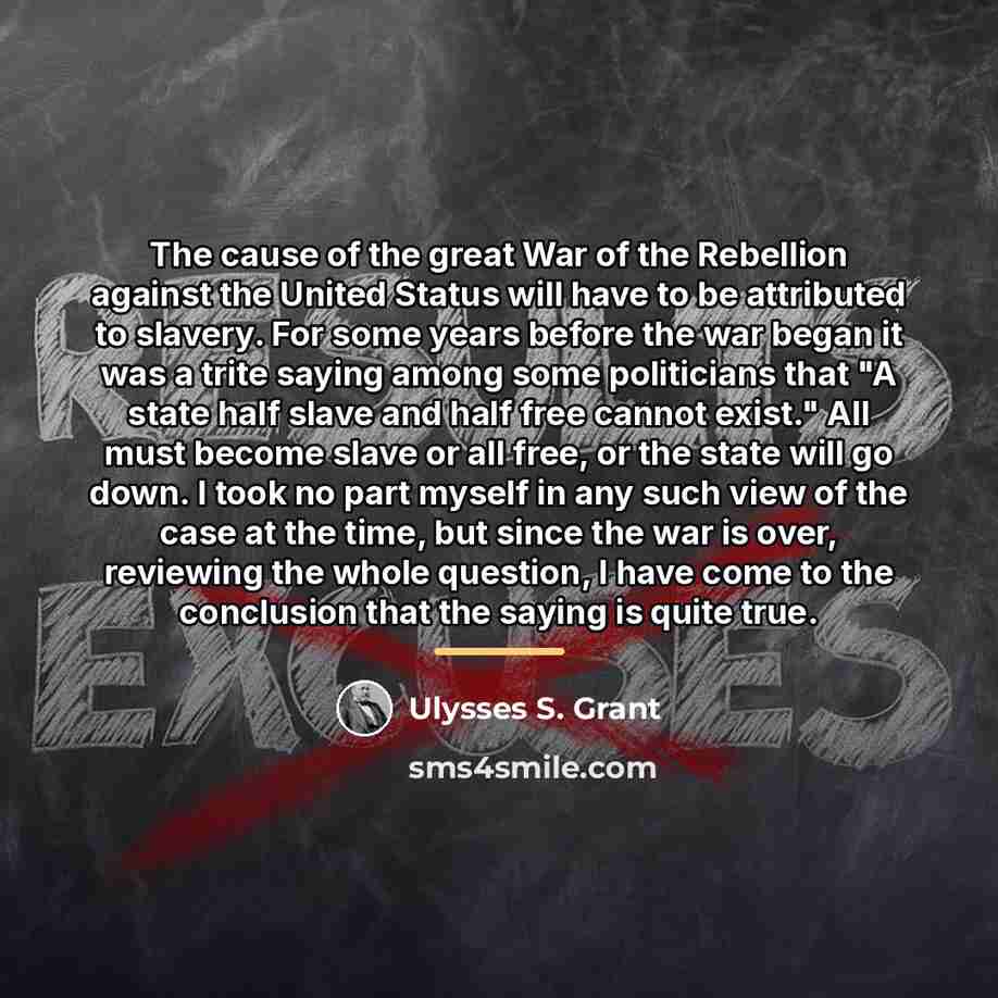 “The cause of the great War of the Rebellion against…” quote by Ulysses S. Grant