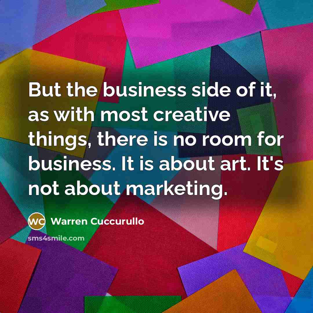 “But the business side of it, as with most creative…” quote by Warren Cuccurullo