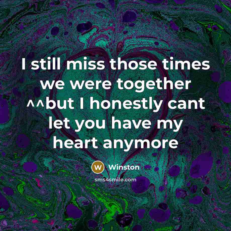 “I still miss those times we were together ^^but I…” quote by Winston