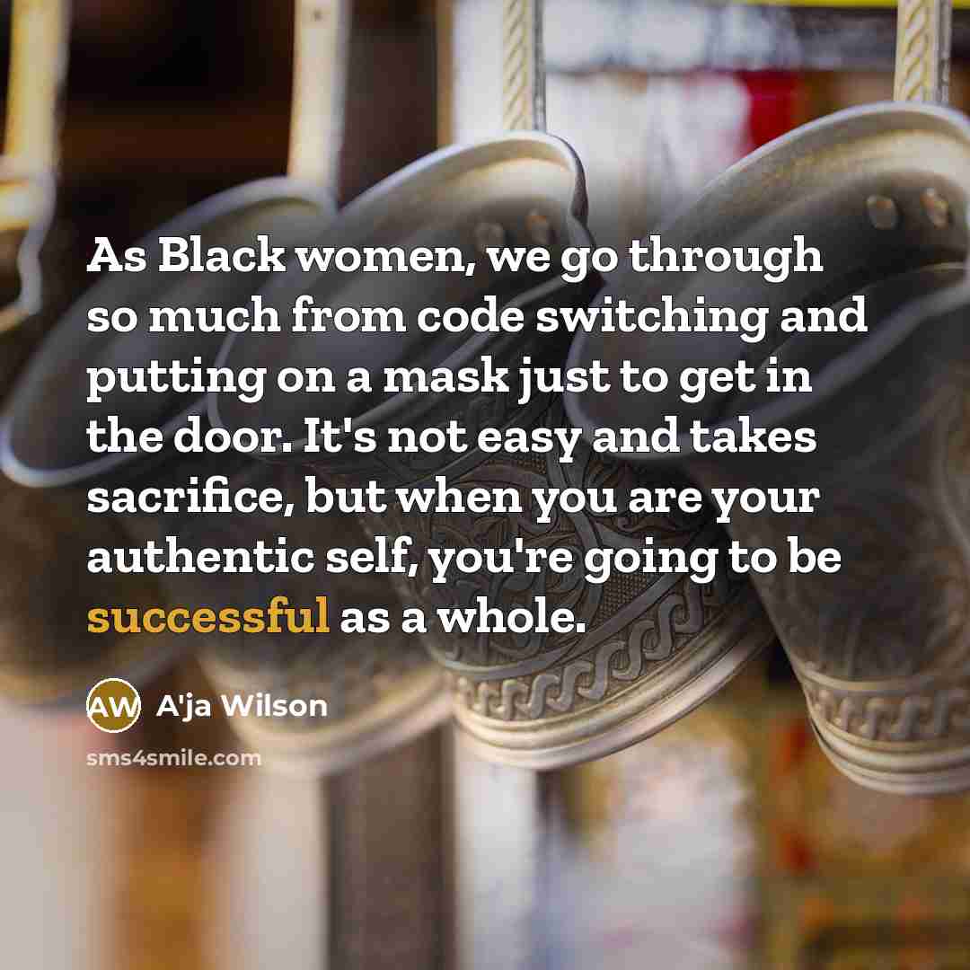 “As Black women, we go through so much from code…” quote by A'ja Wilson