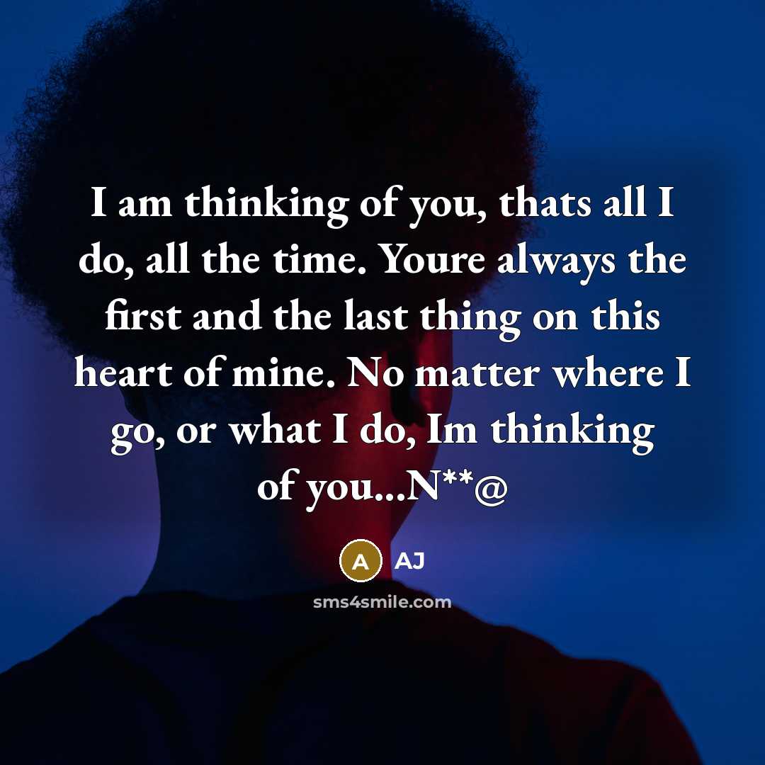 “I am thinking of you, thats all I do, all…” quote by AJ
