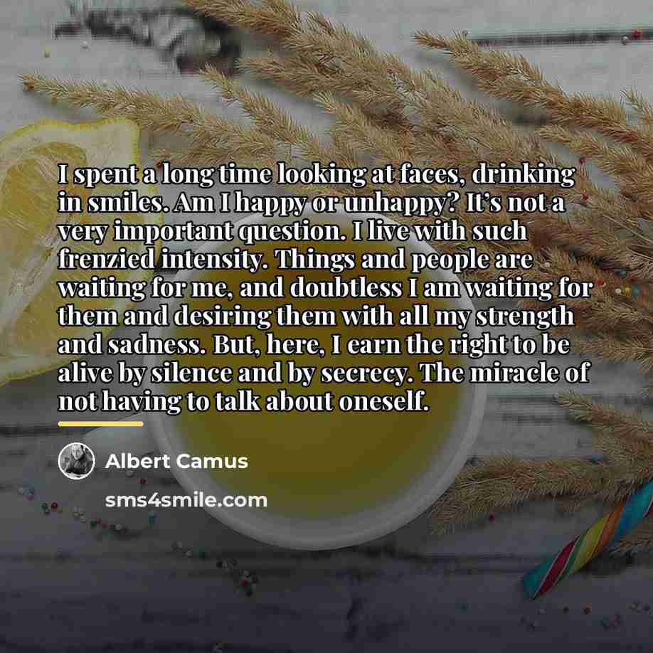 “I spent a long time looking at faces, drinking in…” quote by Albert Camus