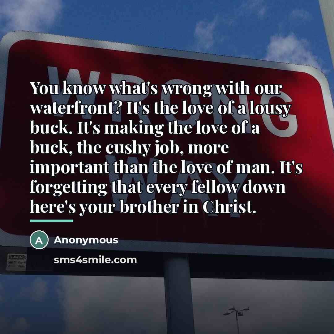 “You know what's wrong with our waterfront? It's the love…” quote by Anonymous