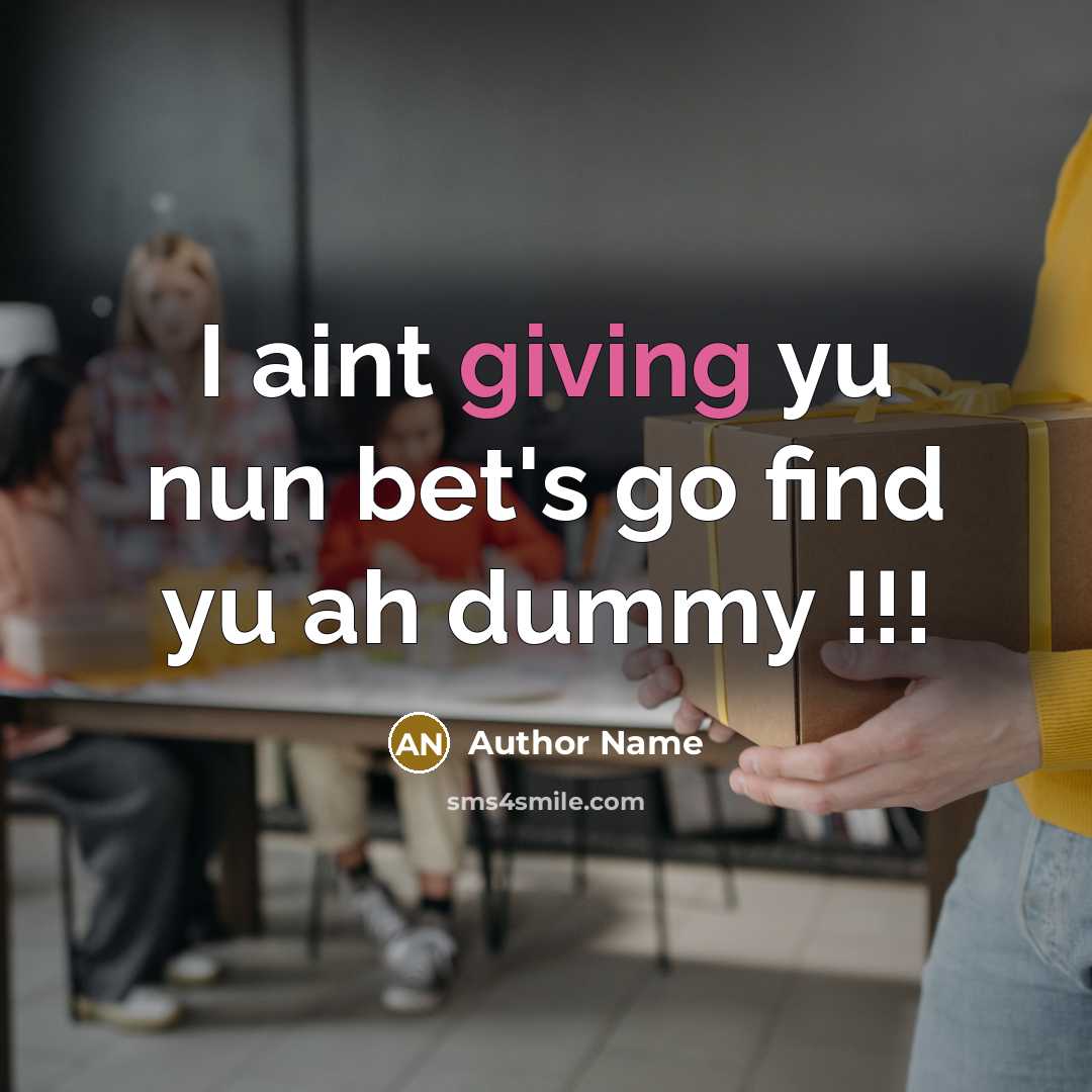 “I aint giving yu nun bet's go find yu ah…” quote by Author Name