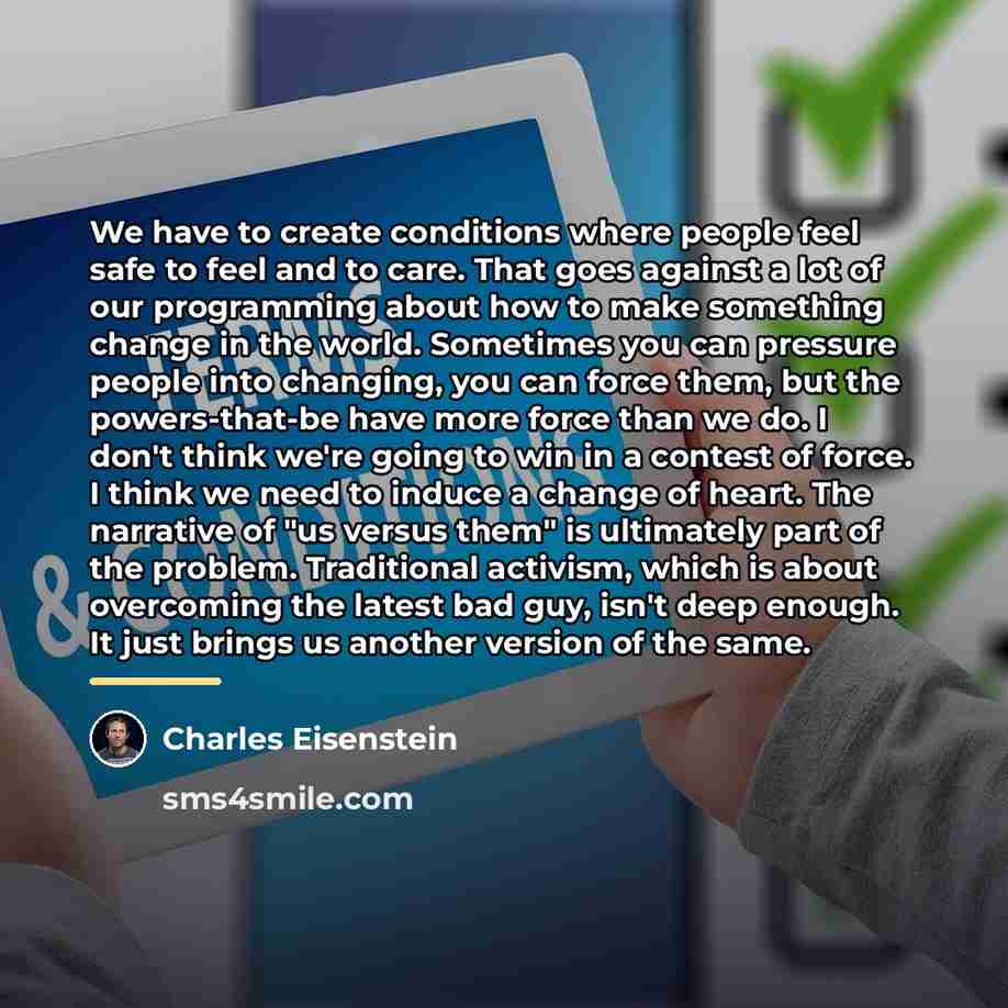 “We have to create conditions where people feel safe to…” quote by Charles Eisenstein