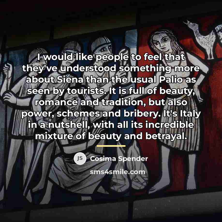 “I would like people to feel that they've understood something…” quote by Cosima Spender