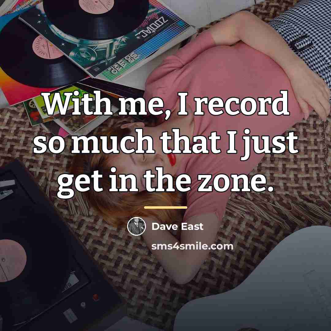 “With me, I record so much that I just get…” quote by Dave East
