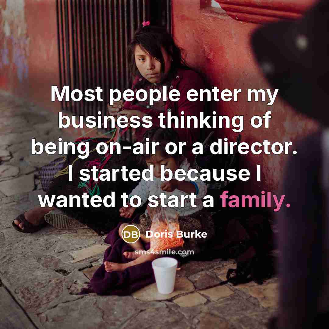 “Most people enter my business thinking of being on-air or…” quote by Doris Burke