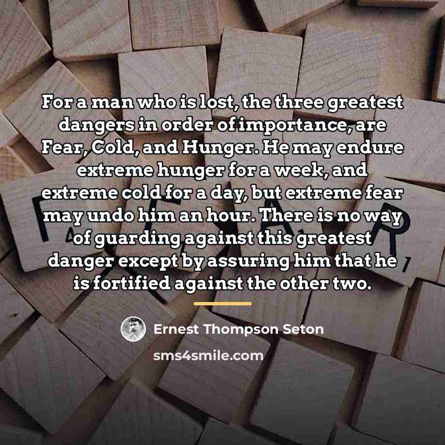 “For a man who is lost, the three greatest dangers…” quote by Ernest Thompson Seton