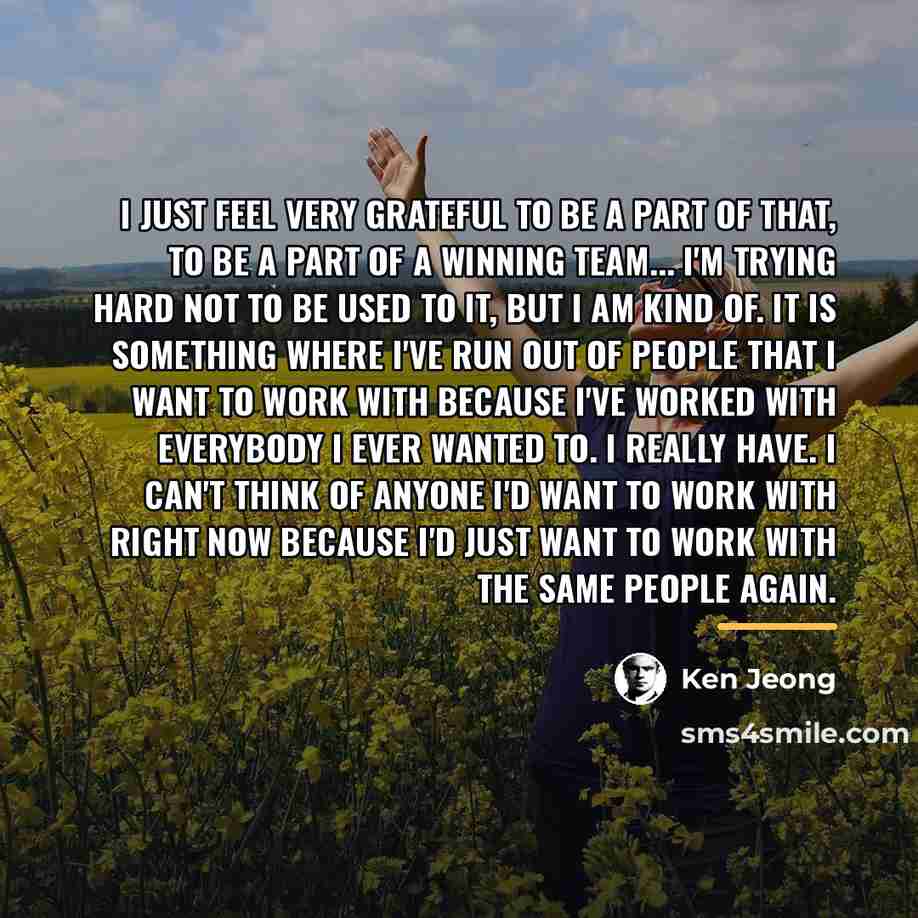 “I just feel very grateful to be a part of…” quote by Ken Jeong