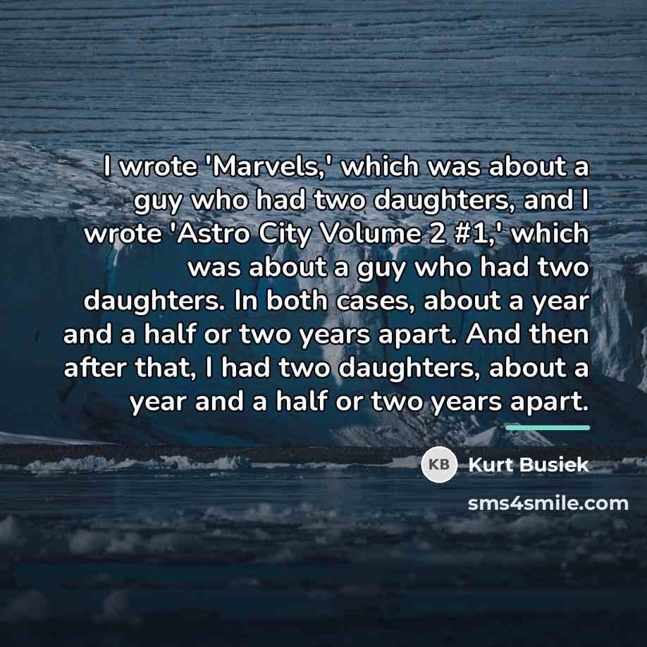 “I wrote 'Marvels,' which was about a guy who had…” quote by Kurt Busiek