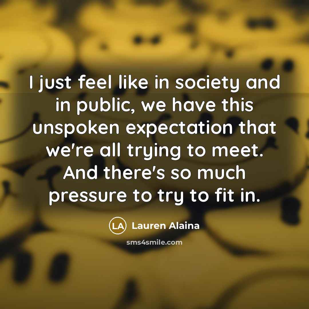 “I just feel like in society and in public, we…” quote by Lauren Alaina