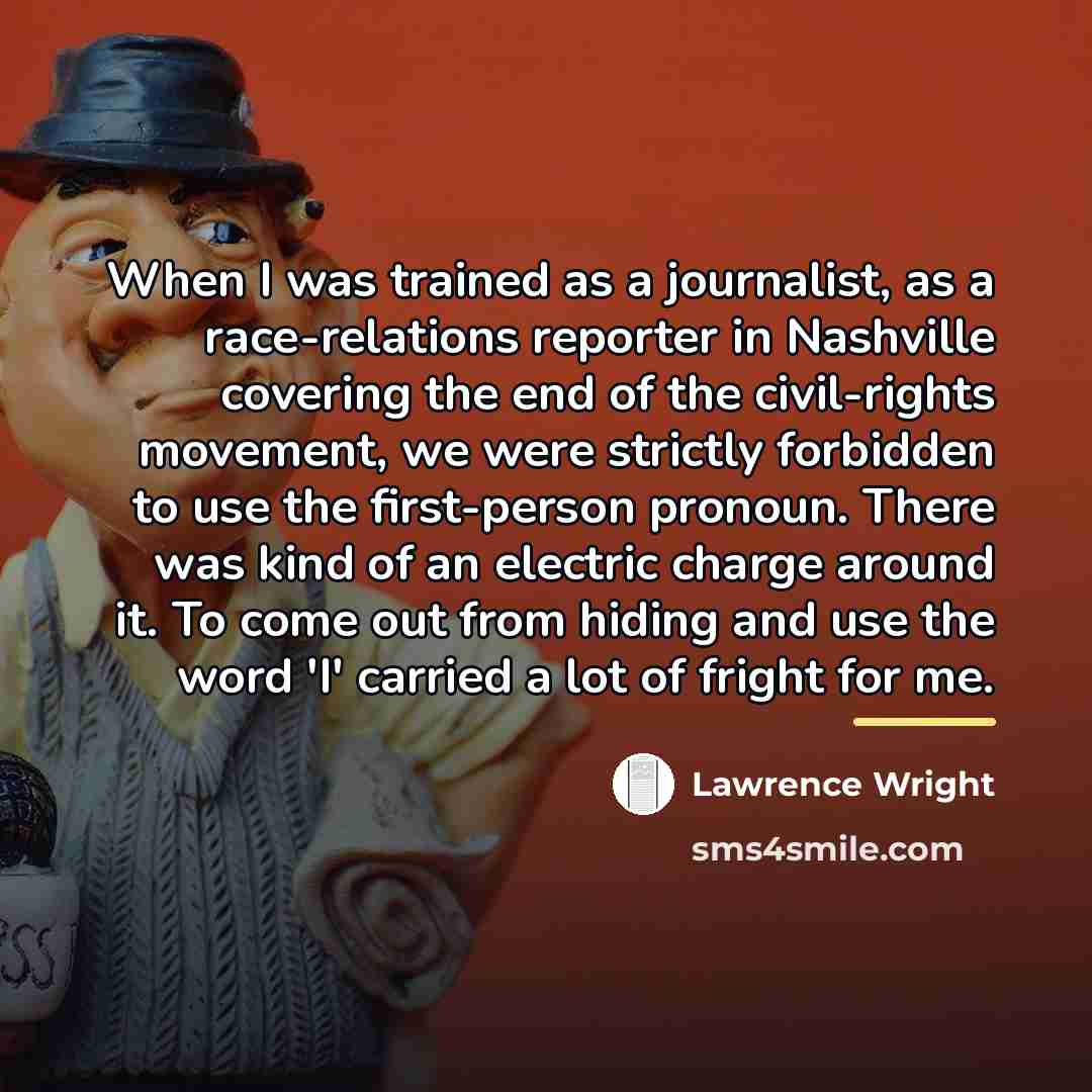 “When I was trained as a journalist, as a race-relations…” quote by Lawrence Wright