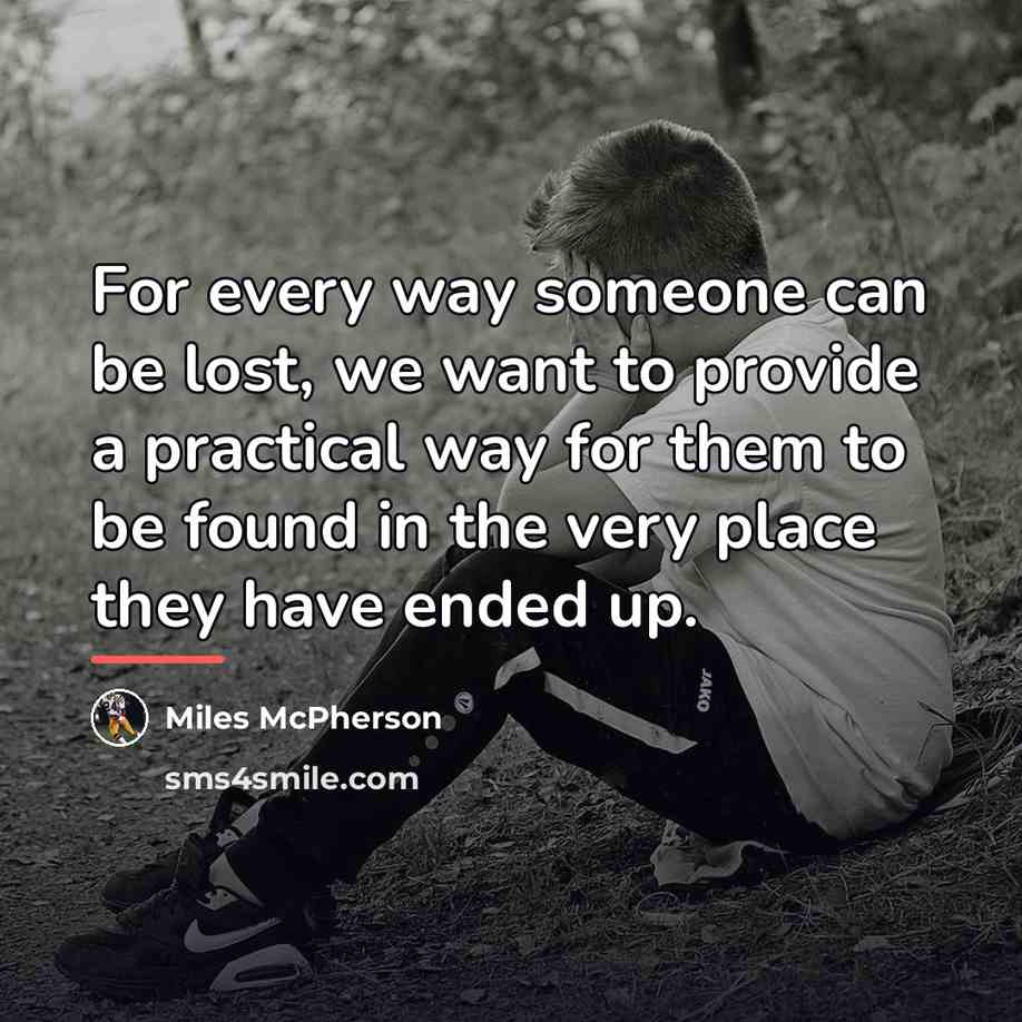 “For every way someone can be lost, we want to…” quote by Miles McPherson