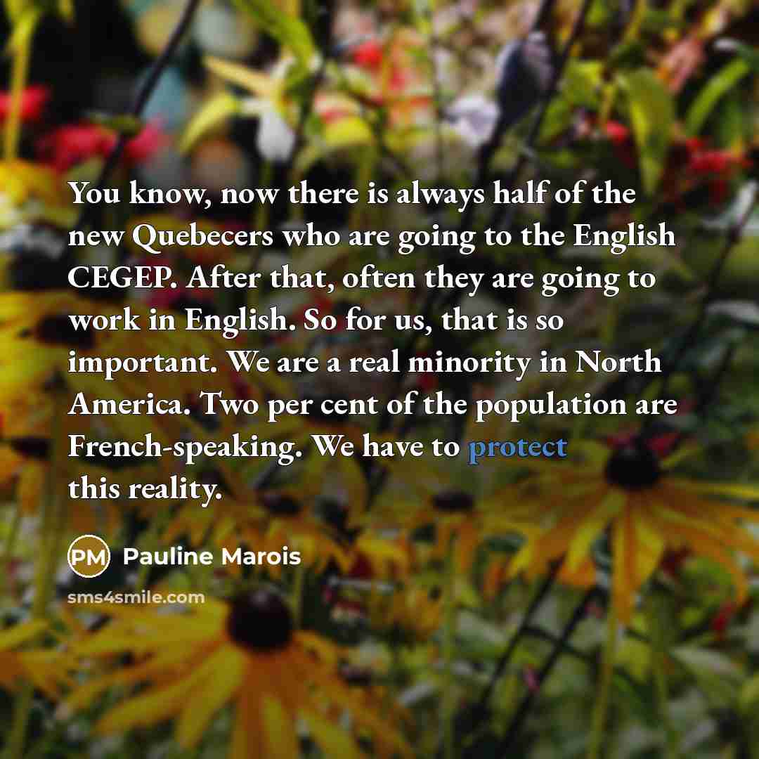 “You know, now there is always half of the new…” quote by Pauline Marois