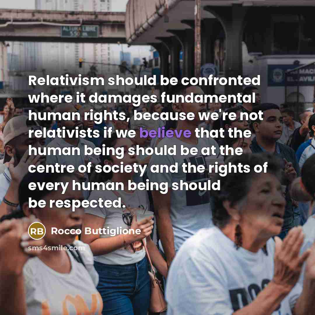 “Relativism should be confronted where it damages fundamental human rights,…” quote by Rocco Buttiglione