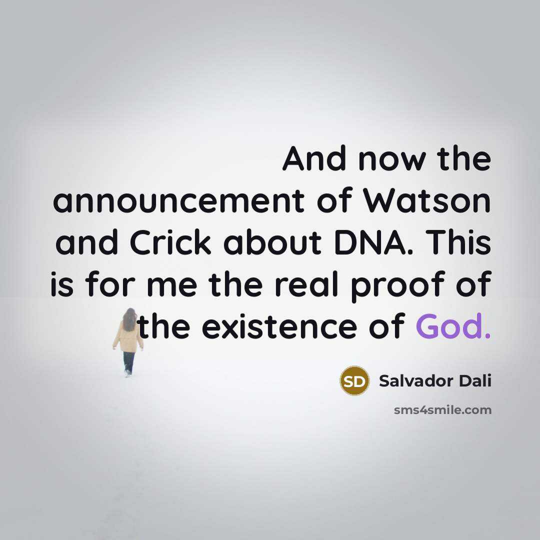 “And now the announcement of Watson and Crick about DNA.…” quote by Salvador Dali