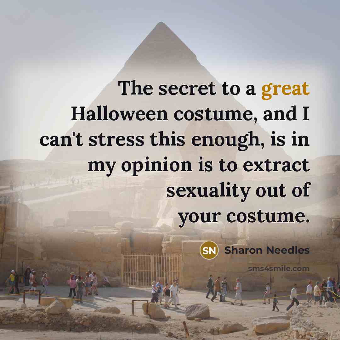 “The secret to a great Halloween costume, and I can't…” quote by Sharon Needles
