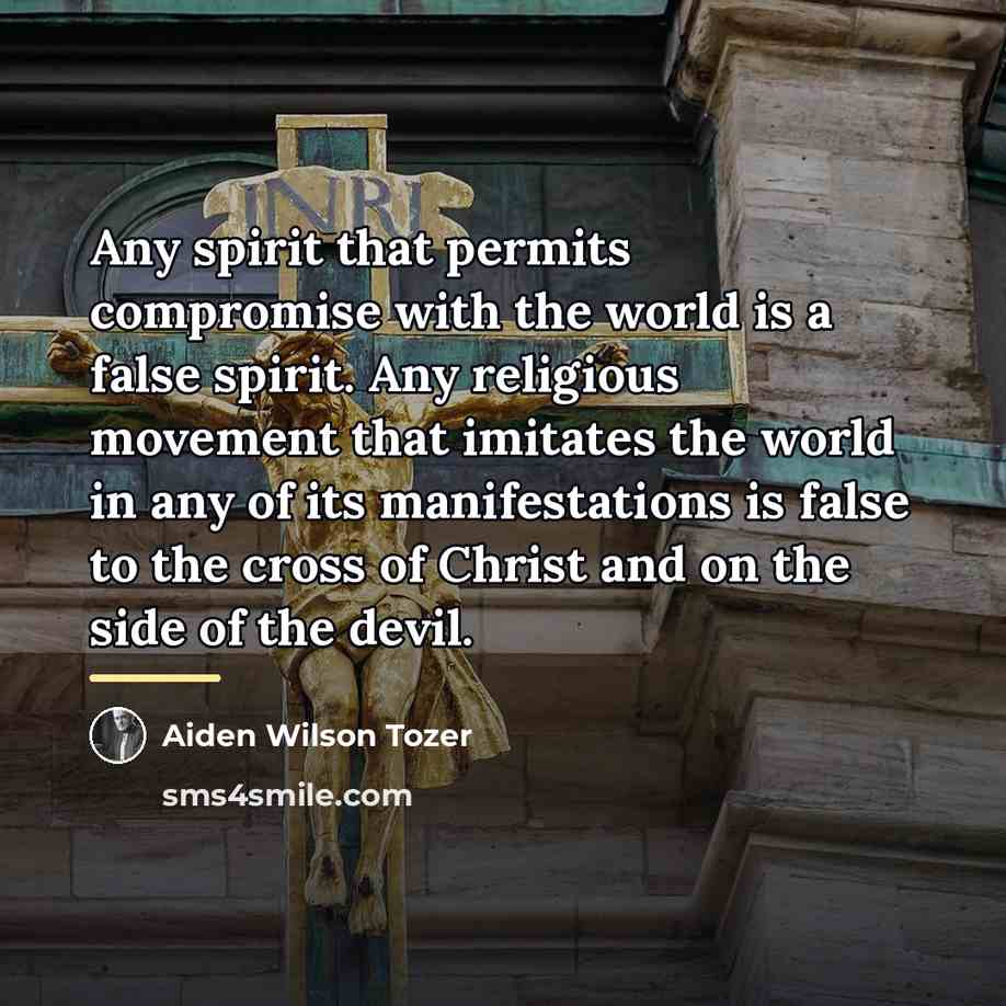 “Any spirit that permits compromise with the world is a…” quote by Aiden Wilson Tozer