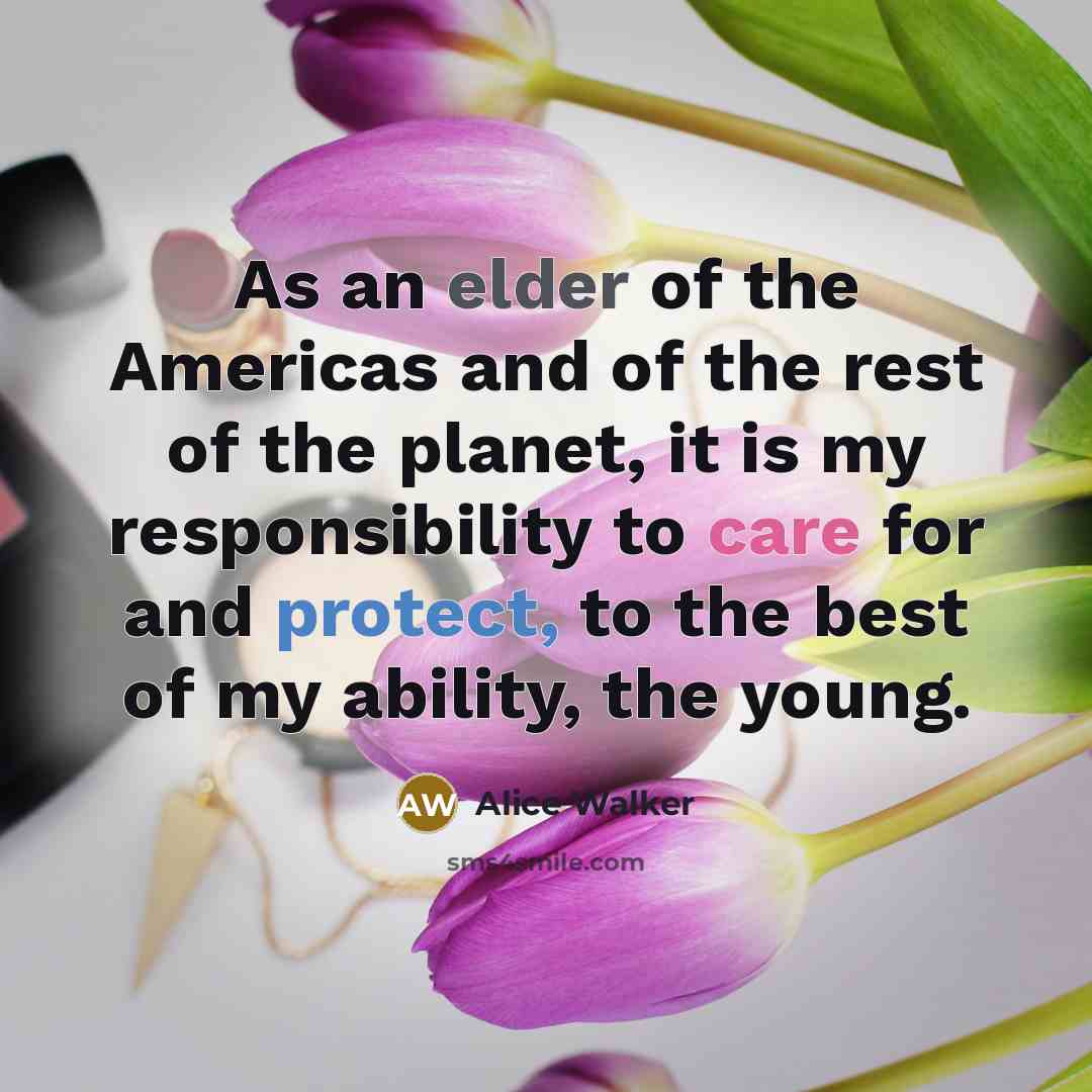 “As an elder of the Americas and of the rest…” quote by Alice Walker