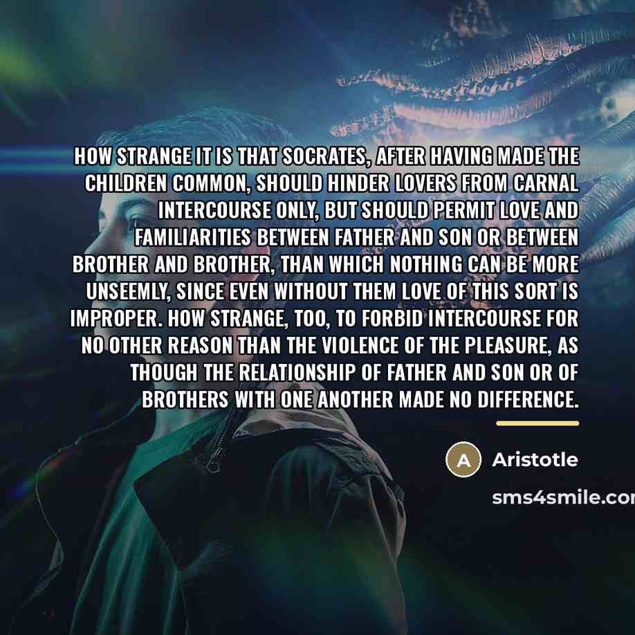 “How strange it is that Socrates, after having made the…” quote by Aristotle