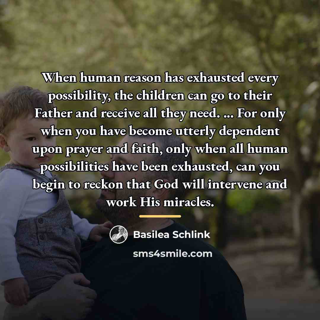 “When human reason has exhausted every possibility, the children can…” quote by Basilea Schlink