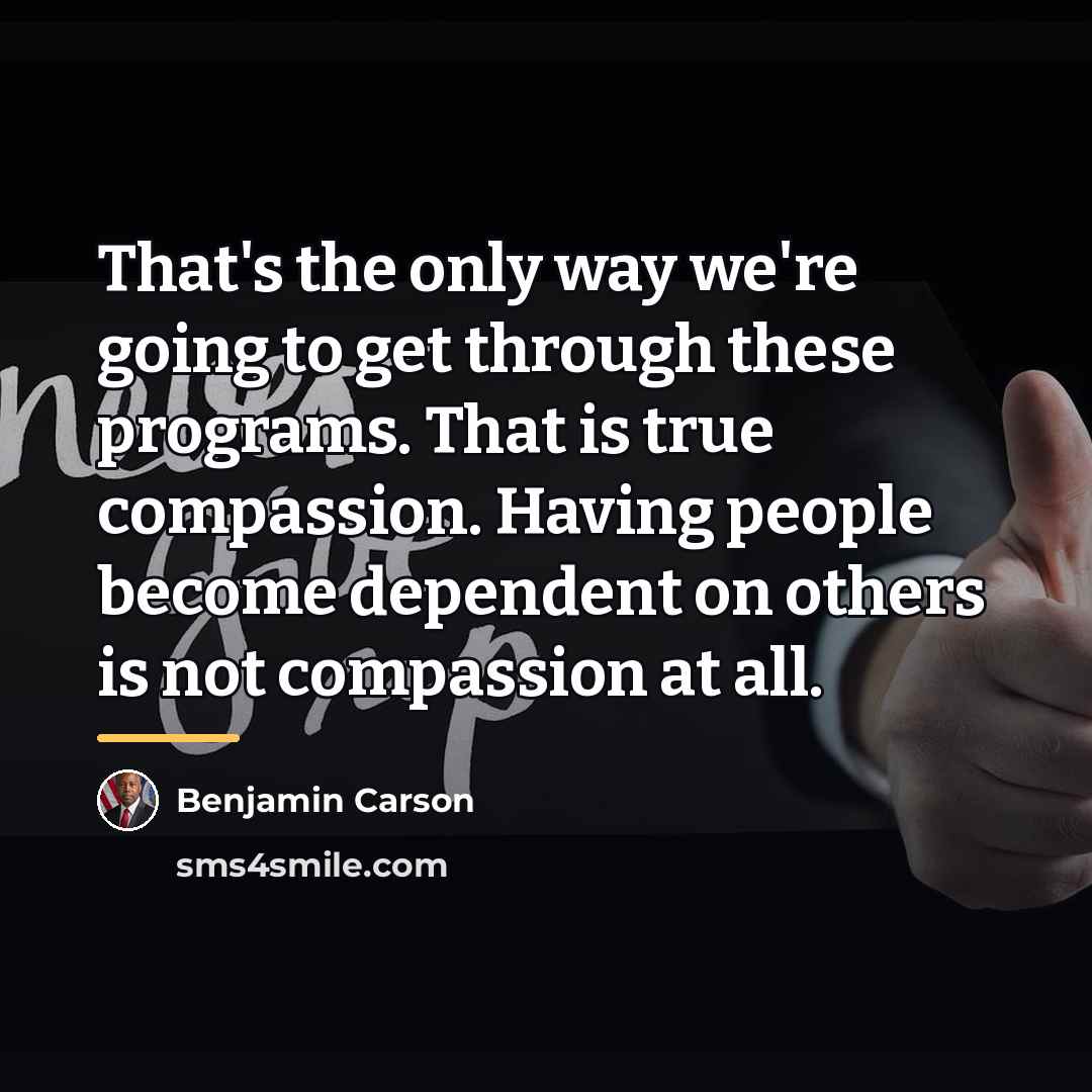 “That's the only way we're going to get through these…” quote by Benjamin Carson