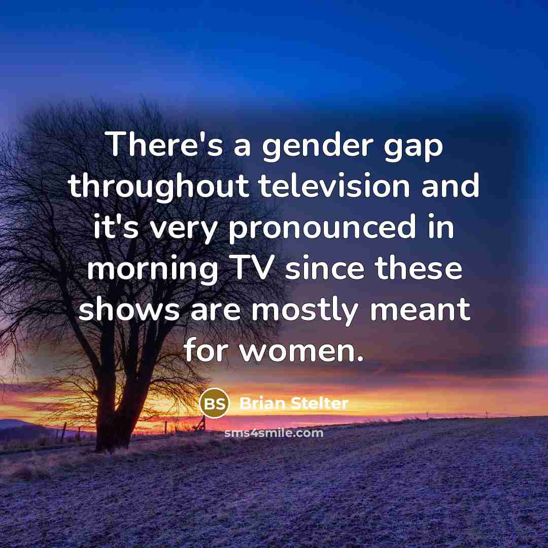 “There's a gender gap throughout television and it's very pronounced…” quote by Brian Stelter