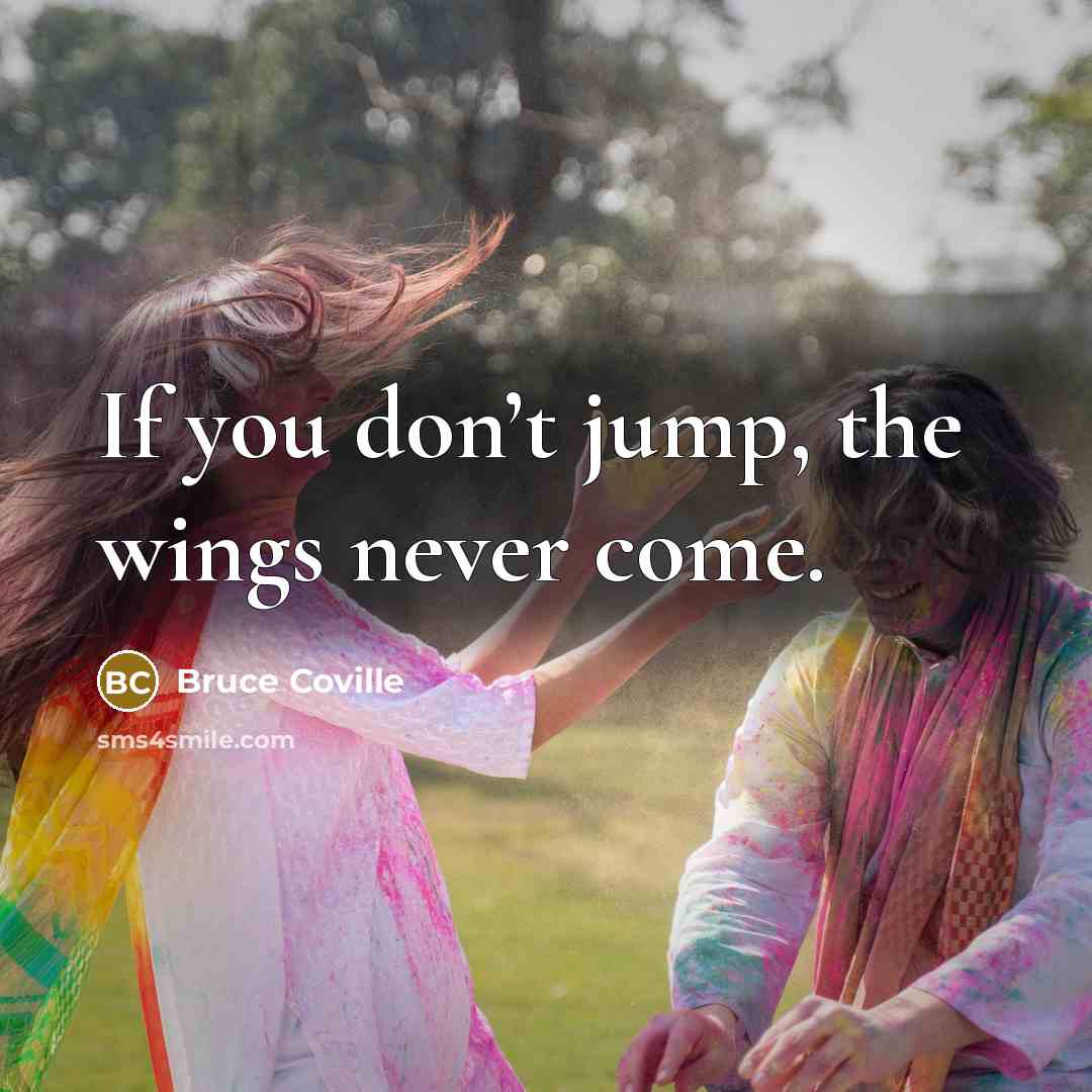 “If you don’t jump, the wings never come.…” quote by Bruce Coville