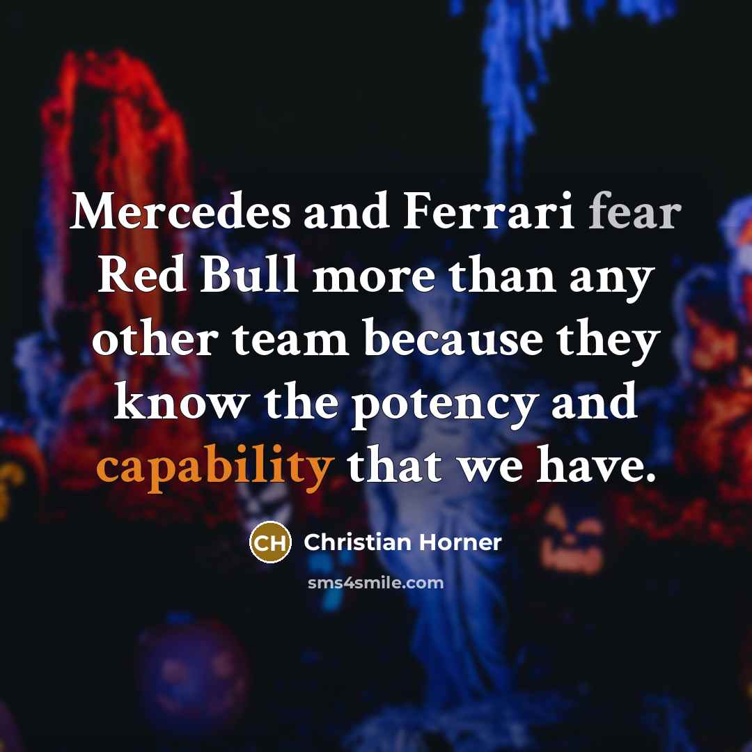 “Mercedes and Ferrari fear Red Bull more than any other…” quote by Christian Horner