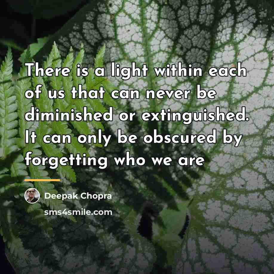 “There is a light within each of us that can…” quote by Deepak Chopra