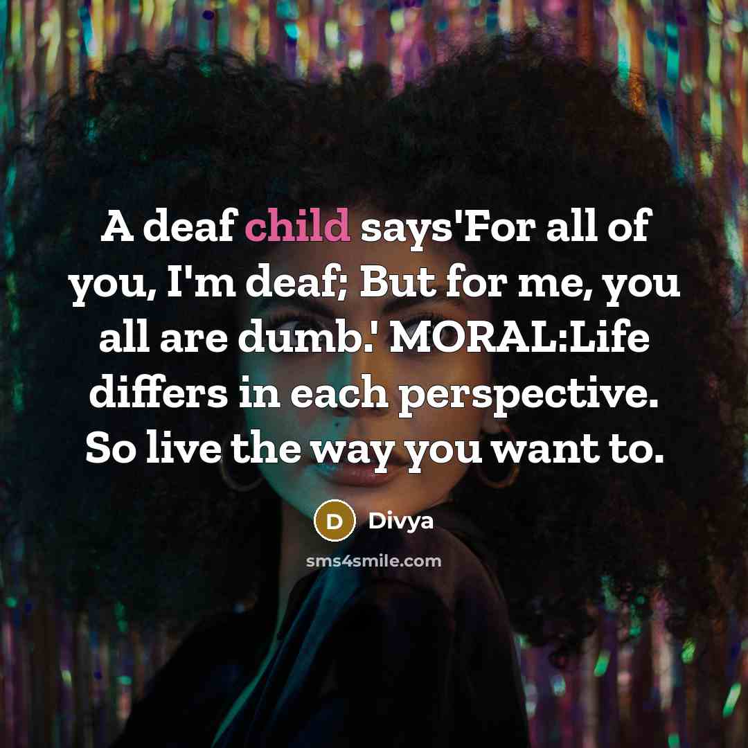 “A deaf child says'For all of you, I'm deaf; But…” quote by Divya