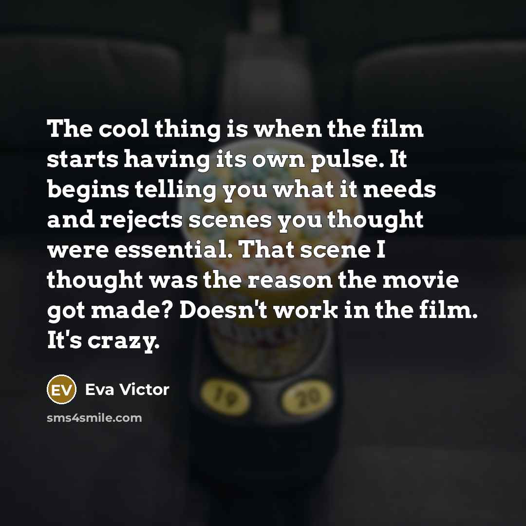 “The cool thing is when the film starts having its…” quote by Eva Victor