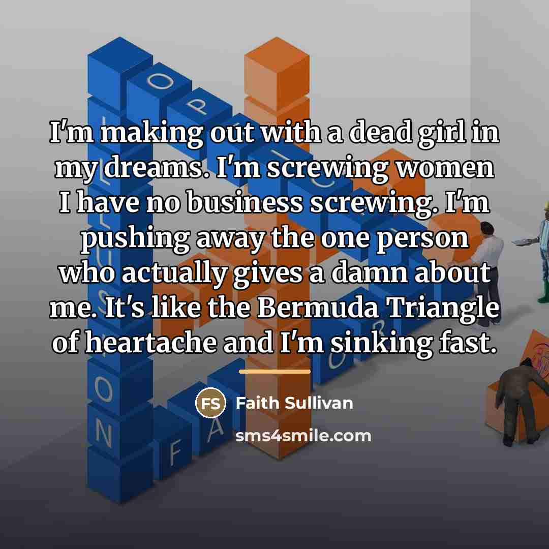 “I'm making out with a dead girl in my dreams.…” quote by Faith Sullivan