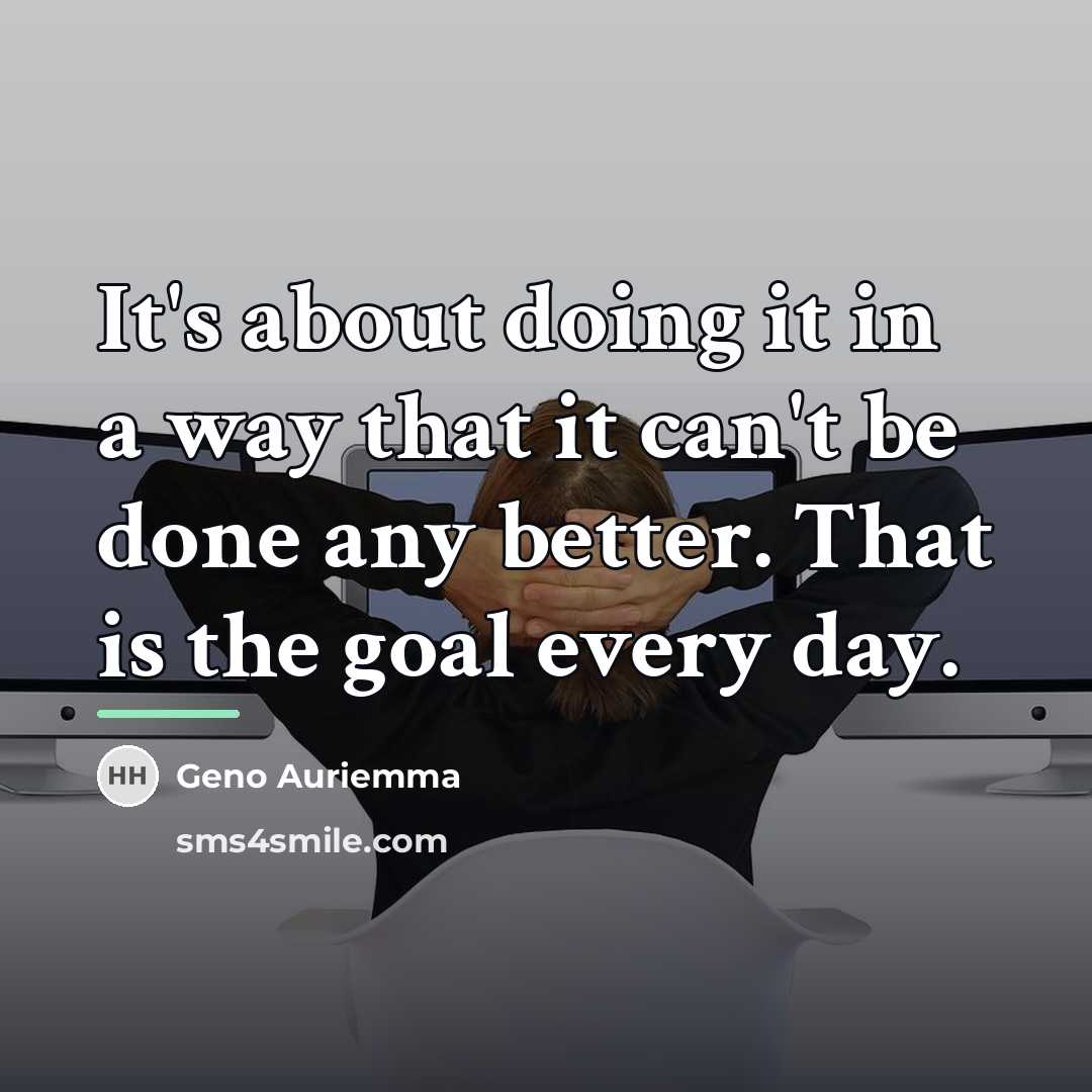 “It's about doing it in a way that it can't…” quote by Geno Auriemma
