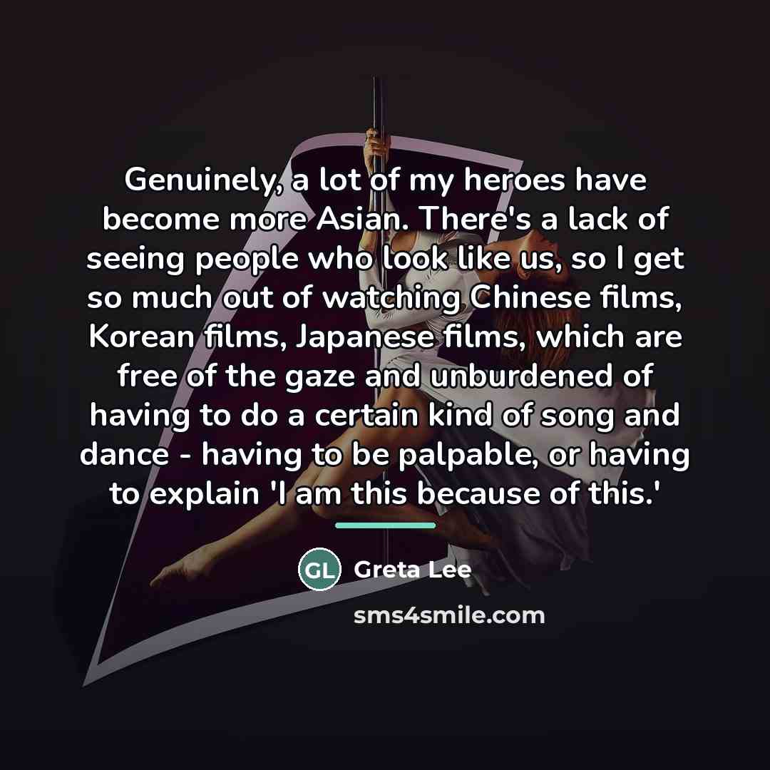 “Genuinely, a lot of my heroes have become more Asian.…” quote by Greta Lee